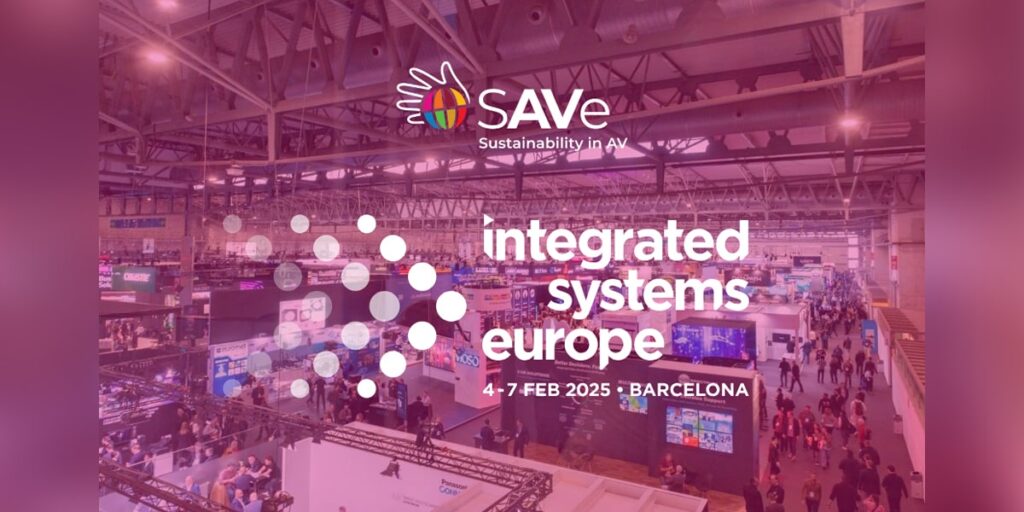 Sustainability in AV (SAVe) SAVe Returns to ISE 2025 as Official ...
